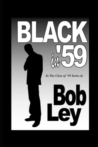 Black in '59: In the Class of '59 Series