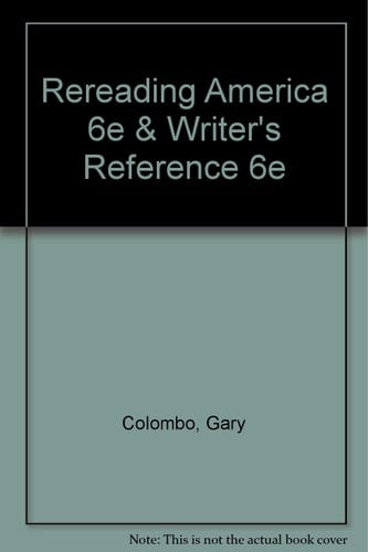 Rereading America, 6th Edition & Writer's Reference, 6th Edition