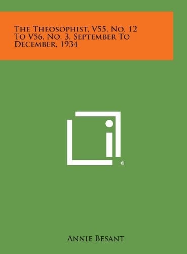 The Theosophist, V55, No. 12 to V56, No. 3, September to December, 1934