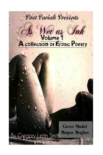 As Wet As Ink A Collection of Erotic Poetry