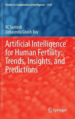 Artificial Intelligence for Human Fertility: Trends, Insights, and Predictions