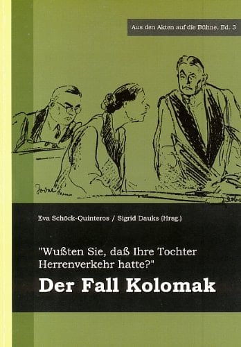 "Wußten Sie, daß Ihre Tochter Herrenverkehr hatte?" der Fall Kolomak in Bremen 1927