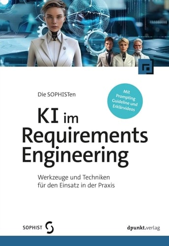 KI im Requirements Engineering - Werkzeuge und Techniken für den Einsatz in der Praxis
