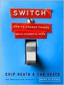 Switch: How To Change Things When Change Is Hard