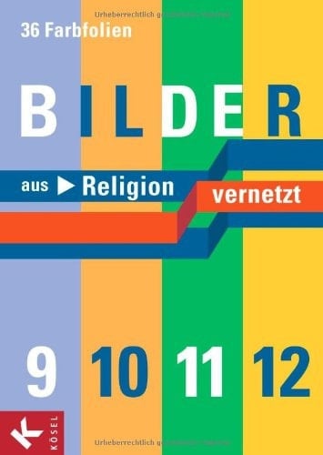 Religion vernetzt : Unterrichtswerk für katholische Religionslehre an Gymnasien. 9/10/11/12 : Bilder. Bilder aus: Religion vernetzt 9/10/11/12