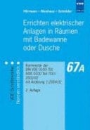 Errichten elektrischer Anlagen in Räumen mit Badewanne oder Dusche Kommentar der DIN VDE 0100-701 (VDE 0100 Teil 701):2002-02 mit Änderung 1:2004-02