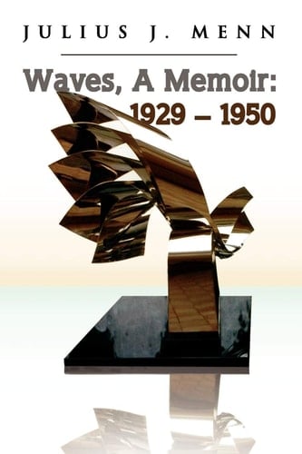Waves, a Memoir 1929 - 1950