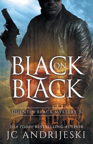 Black on Black (Quentin Black Mystery #3) Quentin Black World