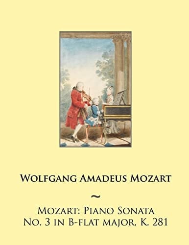 Mozart Piano Sonata No. 3 in B-flat Major, K. 281
