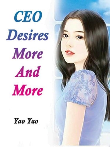 CEO Desires More And More Volume 1