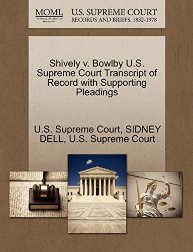 Shively v. Bowlby U.S. Supreme Court Transcript of Record with Supporting Pleadings