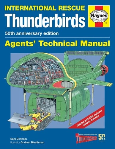 Thunderbirds Agents' Technical Manual - 50th Anniversary Edition International Rescue
