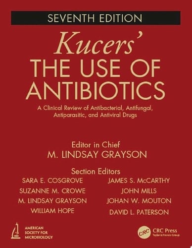 Kucers' The Use of Antibiotics
