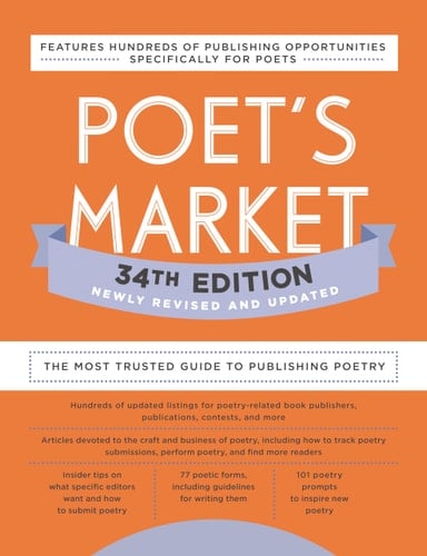 Poet's Market 34th Edition The Most Trusted Guide to Publishing Poetry