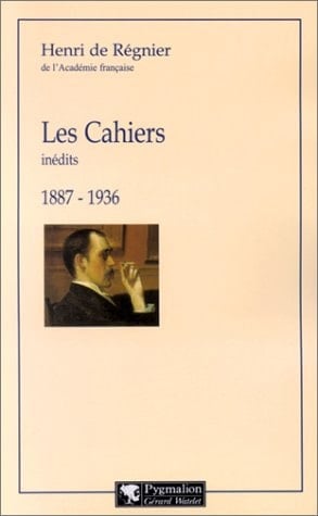 Les Cahiers : inédits, 1887-1936