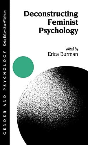 Deconstructing Feminist Psychology (Gender and Psychology series)