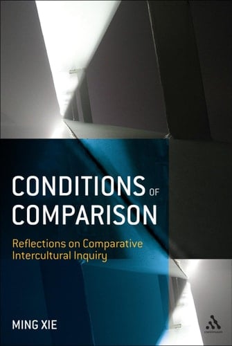 Conditions of Comparison Reflections on Comparative Intercultural Inquiry