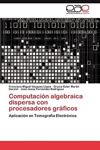 Computación Algebraica Dispersa Con Procesadores Gráficos