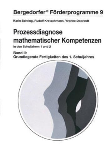 Prozessdiagnose mathematischer Kompetenzen, Bd. 2 Grundlegende Fertigkeiten des ersten Schuljahres