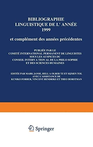 Bibliographie linguistique de l’année 1999/Linguistic Bibliography for the year 1999 et compléments des années précédentes/and supplements for previous years