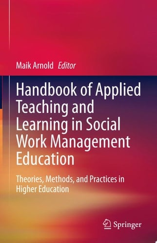 Handbook of Applied Teaching and Learning in Social Work Management Education