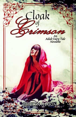 Cloak of Crimson: An Adult Fairy Tale Novelette