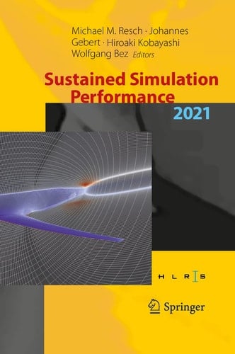 Sustained Simulation Performance 2021 Proceedings of the Joint Workshop on Sustained Simulation Performance, University of Stuttgart (HLRS) and Tohoku University, 2021