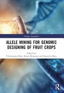 Allele Mining for Genomic Designing of Fruit Crops