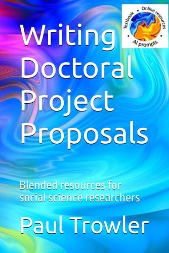 Writing Doctoral Project Proposals: Blended resources for social science researchers