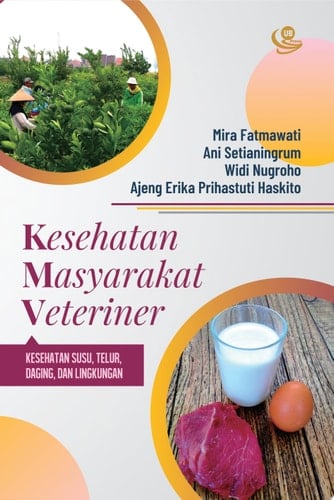 Kesehatan Masyarakat Veteriner Kesehatan Susu, Telur, Daging, dan Lingkungan