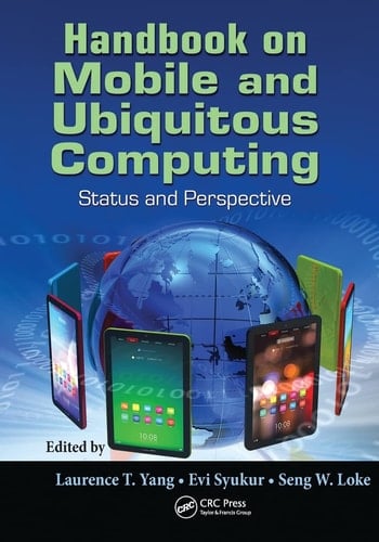 Handbook on Mobile and Ubiquitous Computing Status and Perspective
