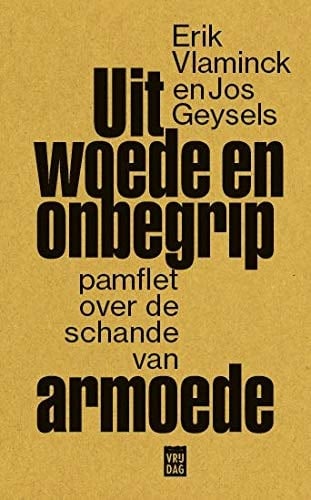 Uit woede en onbegrip pamflet over de schande van armoede