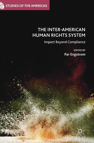 The Inter-American Human Rights System Impact Beyond Compliance