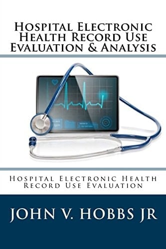 Hospital Electronic Health Record Use Evaluation and Analysis Hospital Electronic Health Record Use Evaluation