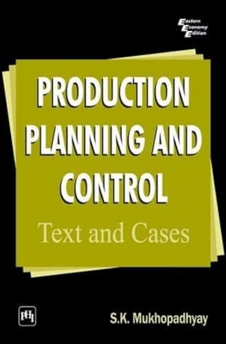 Production Planning and Control: Text and Cases