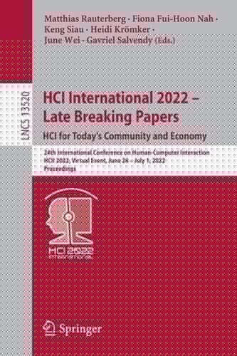HCI International 2022 – Late Breaking Papers: HCI for Today's Community and Economy 24th International Conference on Human-Computer Interaction, HCII 2022, Virtual Event, June 26–July 1, 2022, Proceedings