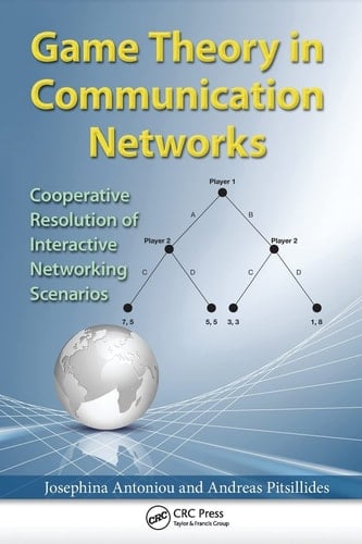 Game Theory in Communication Networks Cooperative Resolution of Interactive Networking Scenarios