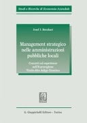 Management strategico nelle amministrazioni pubbliche locali. Concetti ed esperienze nell'Euroregione Tirolo-Alto Adige-Trentino
