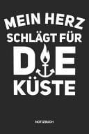 Notizbuch A5 Notizheft Mit Punktierten Linien Fr Ksten Freunde. Ideales Strand Ufer Anker Journal Oder Notizbuch. Perfektes Tagebuch Oder Taschenbuch Als Geschenk Fr Kstenkinder, Kstengebiet, Ostsee & Nordsee Liebhaber. Geschenkidee Fr Mnner&Fraue