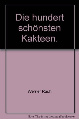 Die 100 schönsten Kakteen