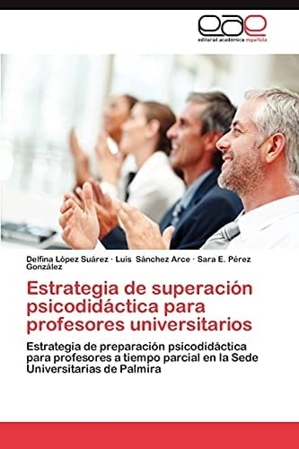 Estrategia de Superación Psicodidáctica Para Profesores Universitarios