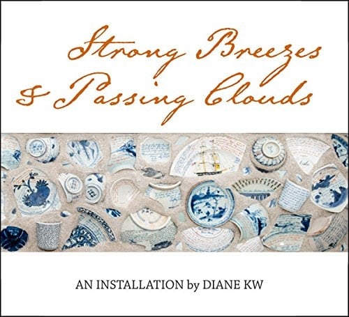 Strong Breezes and Passing Clouds An Installation by Diane KW