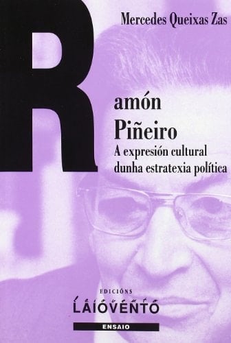 Ramón Piñeiro: a expresión cultural dunha estratexia política