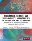 Engineering, Science, and Sustainability Advancements in Technology and Techniques : Proceeding of the International Sustainability Conference, August 21-22, 2022