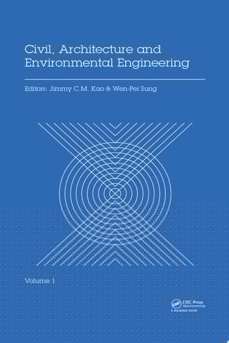 Civil, Architecture and Environmental Engineering Volume 1 Proceedings of the International Conference ICCAE, Taipei, Taiwan, November 4-6, 2016