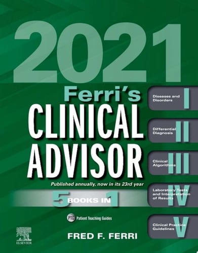 Ferri's Clinical Advisor 2021 E-Book 5 Books in 1