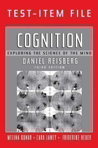 Test-Item File for Daniel Reisberg's Cognition Exploring the Science of the Mind, Third Edition