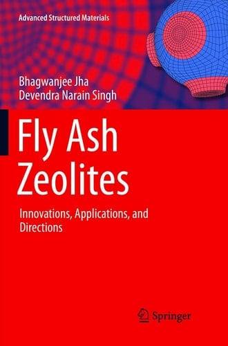 Fly Ash Zeolites Innovations, Applications, and Directions