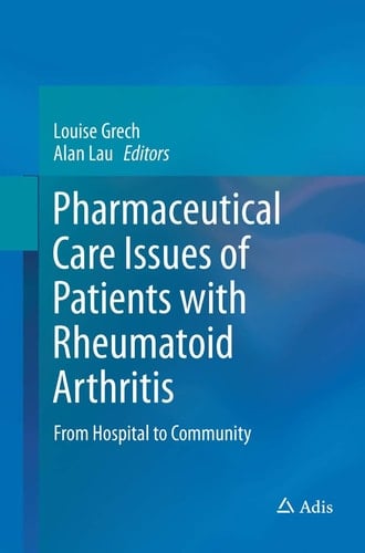 Pharmaceutical Care Issues of Patients with Rheumatoid Arthritis From Hospital to Community