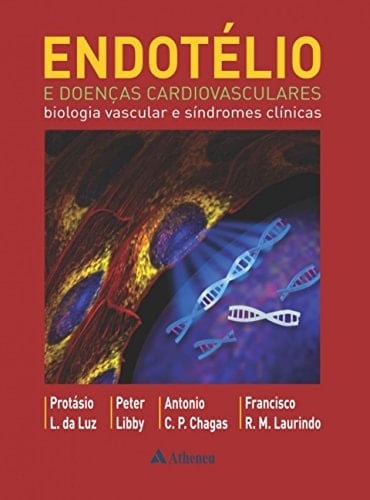 Endotélio e Doenças Cardiovasculares. Biologia Vascular e Síndromes Clínicas